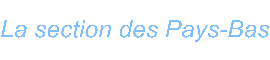 La section des Pays-Bas