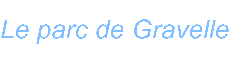 Le parc de Gravelle