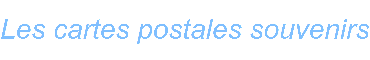 Les cartes postales souvenirs