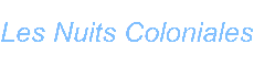 Les Nuits Coloniales